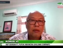 Gelar RDP, Komisi VI DPR RI Terima Laporan Kinerja PT Pupuk Indonesia