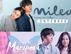 Bonus Cokelat, Film “Milea Extended” dan “Mariposa”  Segera Tayang