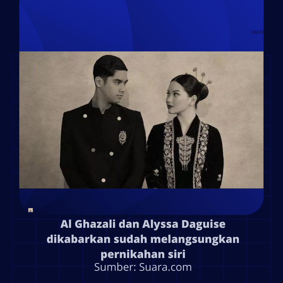 Al Ghazali dan Alyssa Daguise dikabarkan sudah melangsungkan pernikahan siri