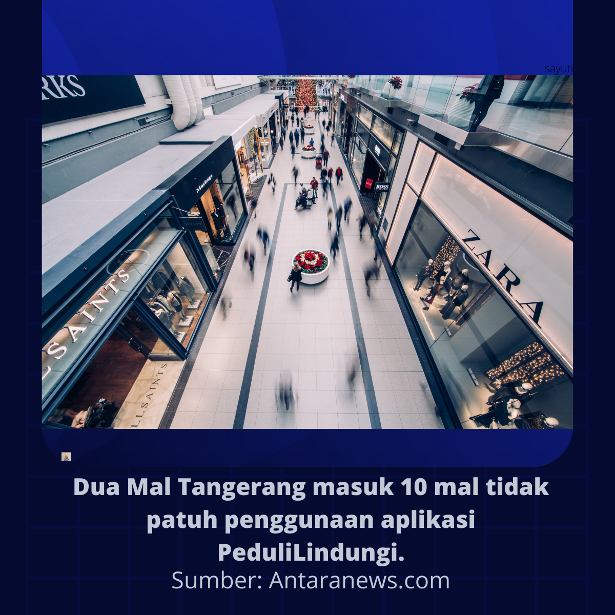 Dua Mal Tangerang masuk 10 mal tidak patuh penggunaan aplikasi PeduliLindungi.
