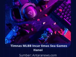 Timnas MLBB Incar Emas Sea Games Hanoi
