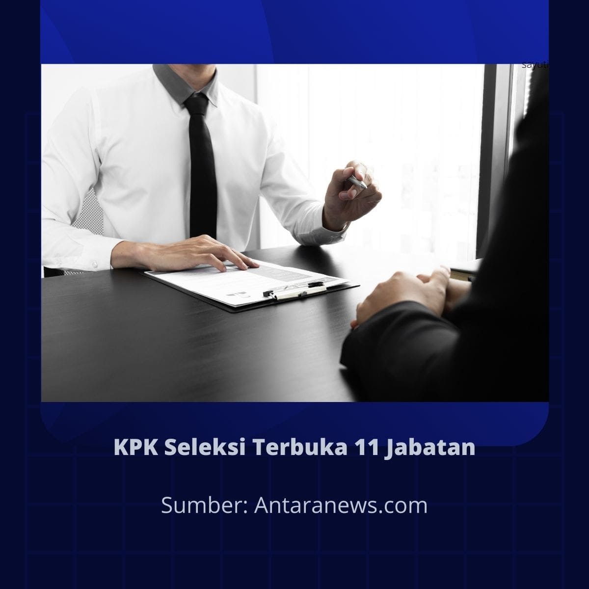 KPK Seleksi Terbuka 11 Jabatan