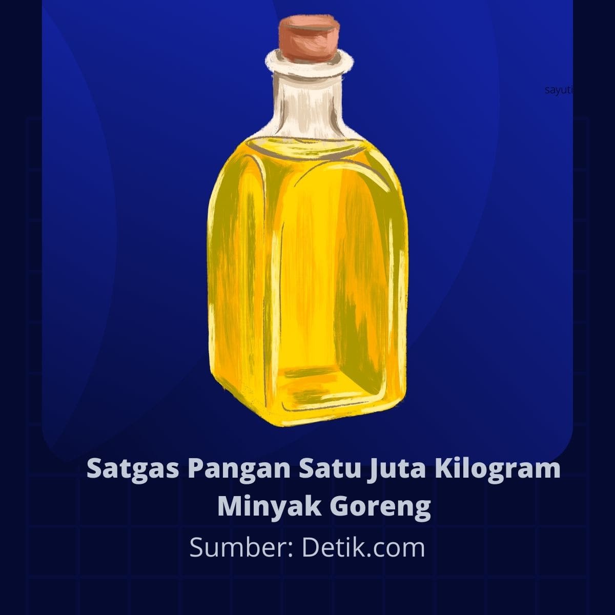 Satgas Pangan Satu Juta Kilogram Minyak Goreng