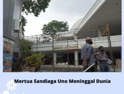 Mertua Sandiaga Uno Meninggal Dunia