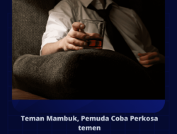 Teman Mabuk, Pemuda Coba Perkosa temen