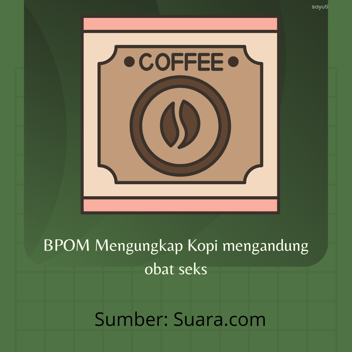 BPOM Mengungkap Kopi mengandung obat seks