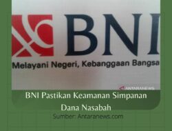 BNI Pastikan Keamanan Simpanan Dana Nasabah