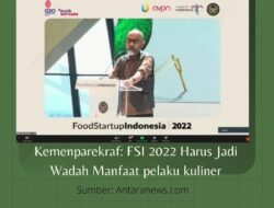 Kemenparekraf: FSI 2022 Harus Jadi Wadah Manfaat pelaku kuliner