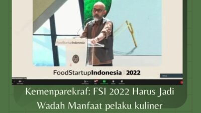 FSI 2022 Harus Jadi Wadah Manfaat pelaku kuliner