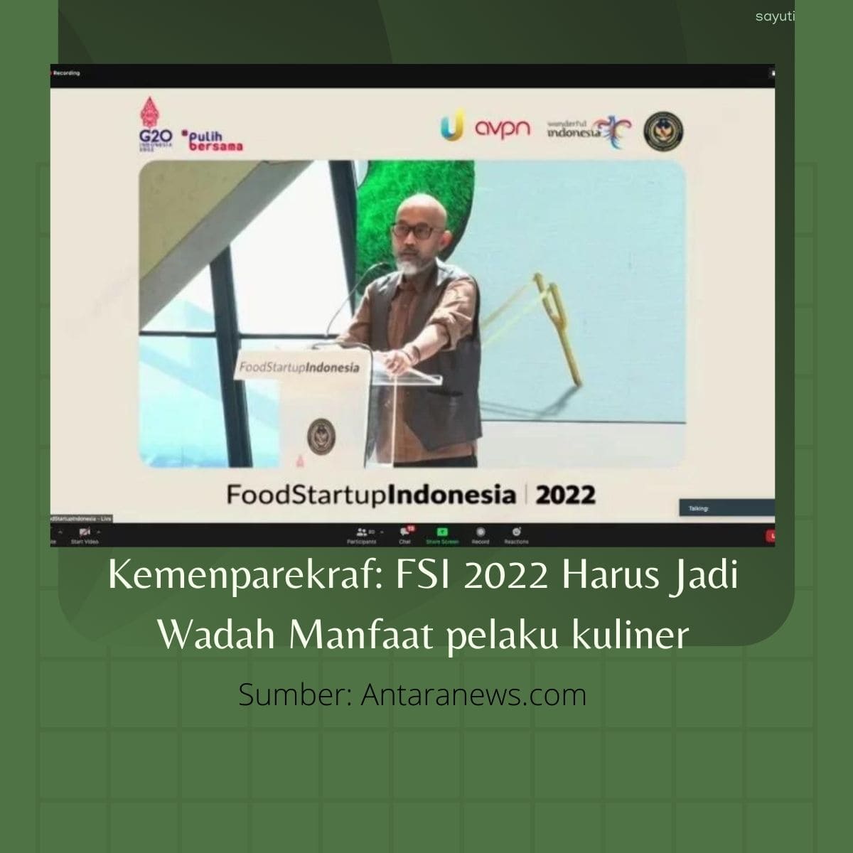 FSI 2022 Harus Jadi Wadah Manfaat pelaku kuliner