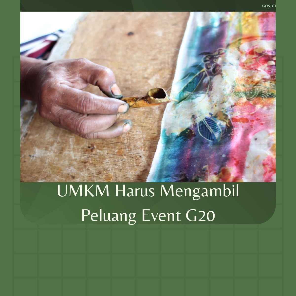 UMKM Harus Mengambil Peluang Event G20