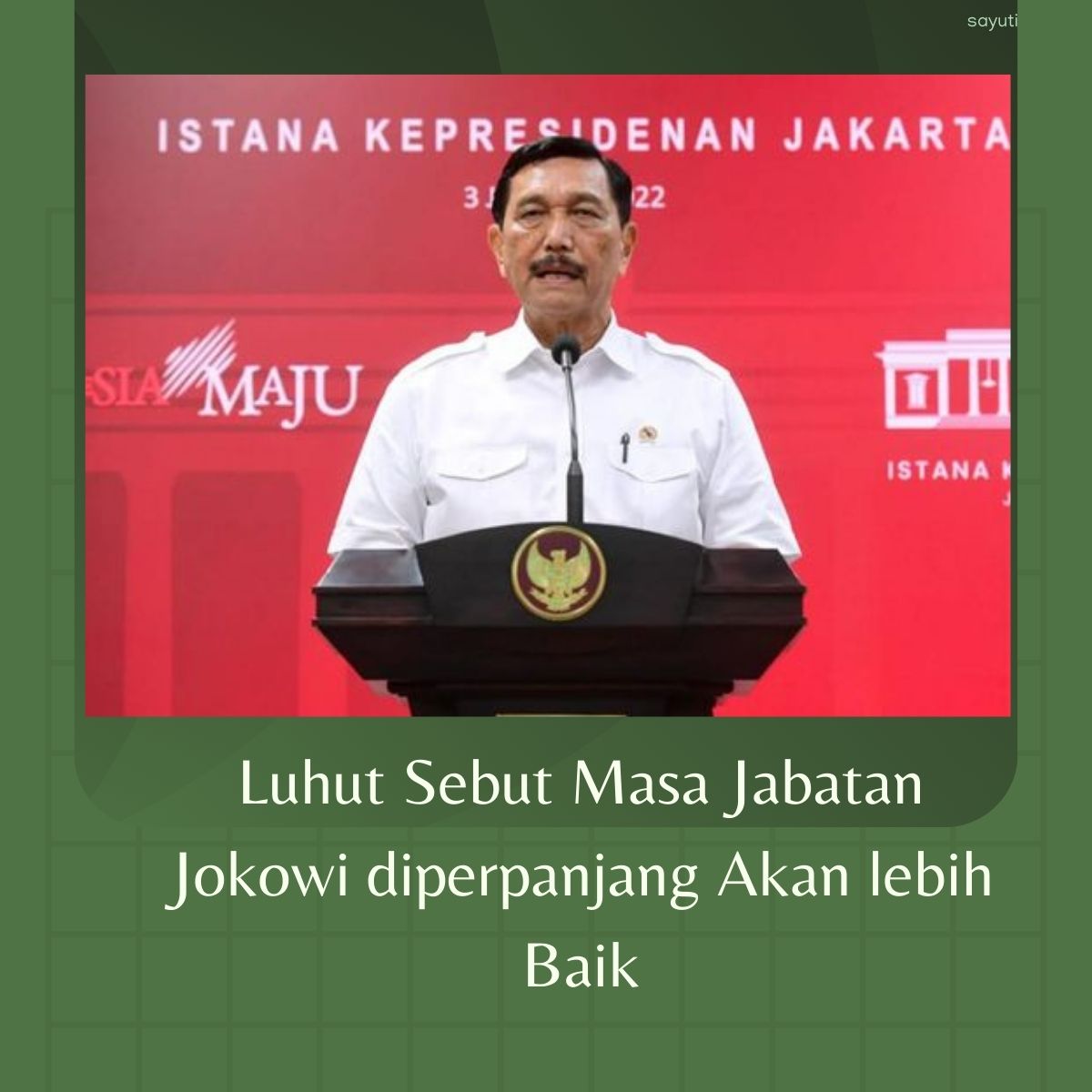 Luhut Sebut Masa Jabatan Jokowi diperpanjang Akan lebih Baik