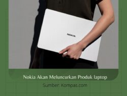 Nokia Akan Meluncurkan Produk laptop