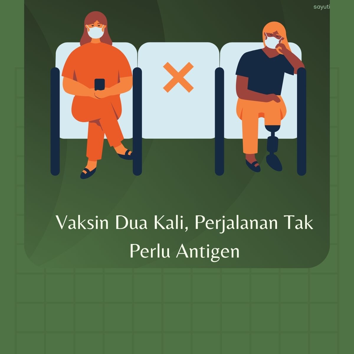 Vaksin Dua Kali, Perjalanan Tak Perlu Antigen