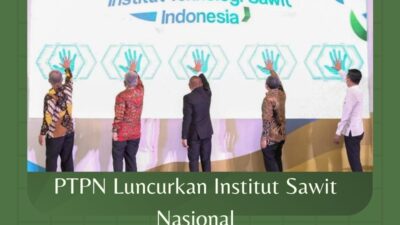 PTPN Luncurkan Institut Sawit Nasional