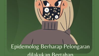 Epidemolog Berharap Pelongaran dilakukan Bertahap