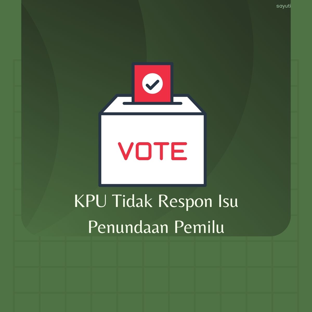 KPU Tidak Respon Isu Penundaan Pemilu