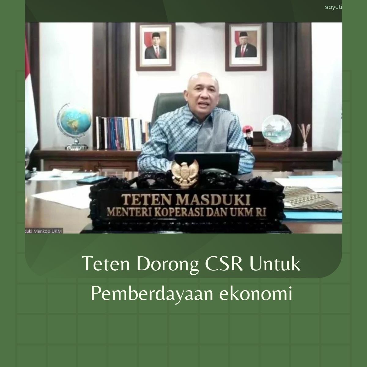 Teten Dorong CSR Untuk Pemberdayaan ekonomi