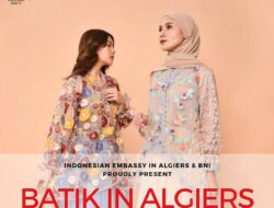 Dukung Gelaran Pameran Batik in Algiers, KBRI Alger Apresiasi BNI