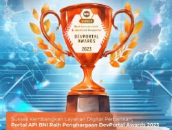 Sukses Kembangkan Layanan Digital Perbankan, Portal API BNI Raih Penghargaan DevPortal Awards 2023