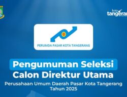Pendaftaran Seleksi Dirut Perumda Pasar Kota Tangerang Dibuka 23–30 September 2025