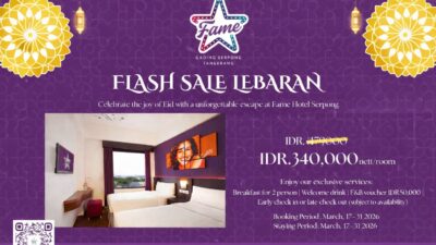 Promo Flash Sale Lebaran Fame Hotel Gading Serpong, menginap nyaman mulai Rp340 ribu per malam dengan fasilitas lengkap.