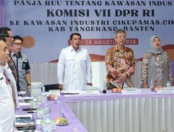 Bahas RUU Kawasan Industri, Komisi VII DPR RI Serap Masukan dari Kawasan Industri Cikupa Mas