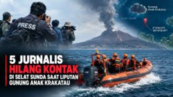Lima jurnalis dilaporkan hilang kontak di perairan Selat Sunda saat meliput Gunung Anak Krakatau. Operasi SAR dilakukan.